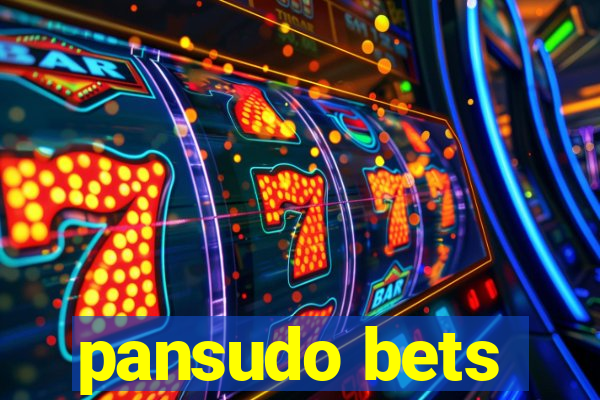 pansudo bets